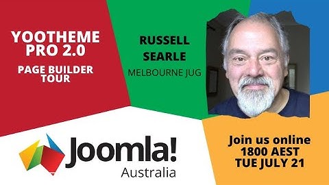 Joomla! Australia – Joomla! User Groups Virtual meetup 20-07 : Russell Searle - YOOtheme Pro 2.1
