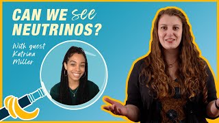 How do we detect neutrinos? | Even Bananas 04