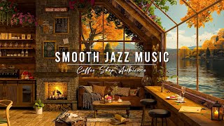 Smooth Jazz Instrumental Music ☕ Relaxing Jazz Music at Cozy Coffee Shop Ambience to Studying, Work