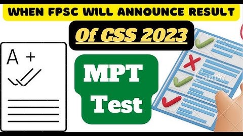 CSS 2023 MPT Final Result Date | CSS 2023 Admissions for Written Exam