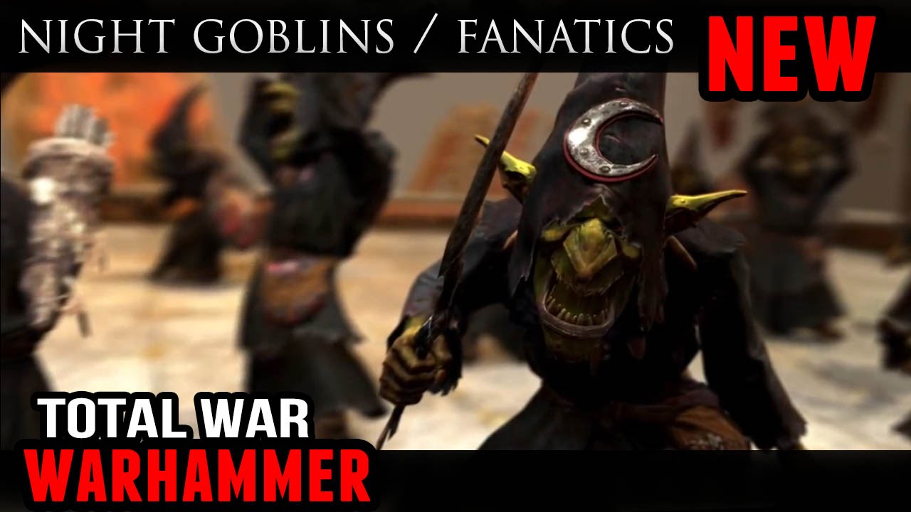 total war warhammer night goblins