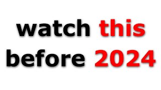 Watch This Video Before 2024 !!  **TIME'S UP**