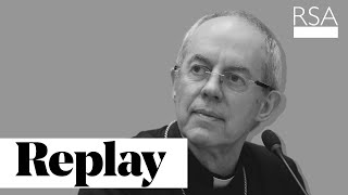 Embracing courage I The Most Reverend Justin Welby I RSA REPLAY by RSA 994 views 3 months ago 54 minutes
