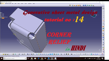 CORNER RELIEF command in detail/ generative sheet metal design tutorial in hindi