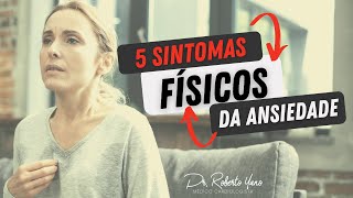 5 sintomas físicos da Ansiedade