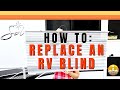 How To Replace An RV Blind