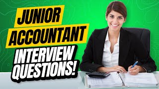 JUNIOR ACCOUNTANT Interview Questions & Answers!
