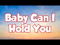Baby Can I Hold You (lyrics) - Boyzone (Lyrics)