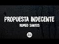 Propuesta indecente letra  romeo santos