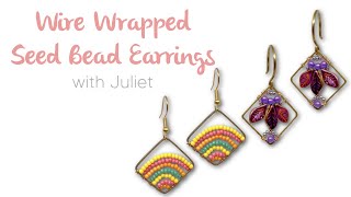 Beginners 🌈 Wire Wrapped Seed Bead Earrings with Juliet