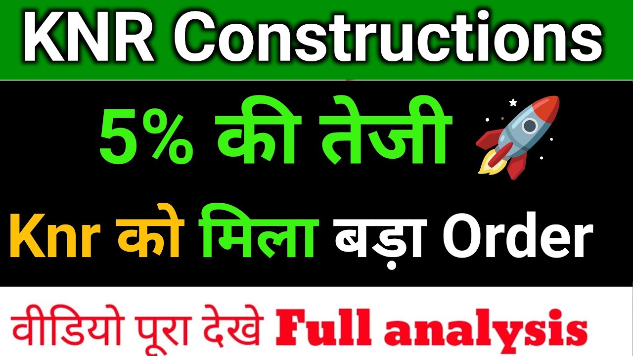 knr construction share news | knr construction share latest news | knrcon news |stock in news today 