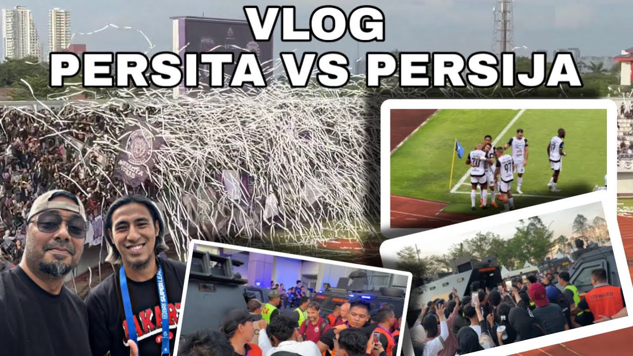 VLOG PERSITA VS PERSIJA JAKARTA... BANYAK DRAMA.. Endingnya keren...!!!
