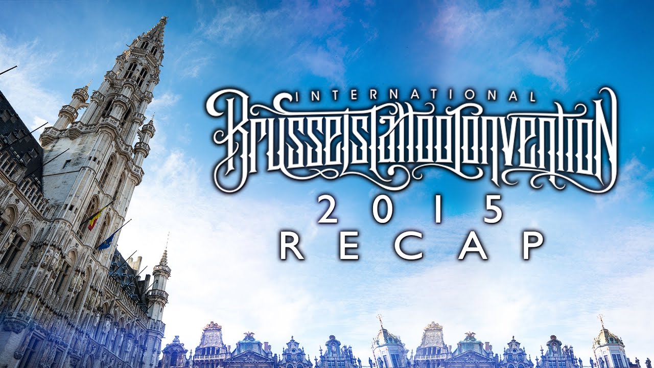 Brussels Tattoo Convention- Recap