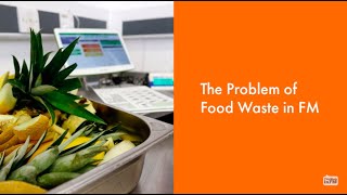 The Problem of Food Waste in FM