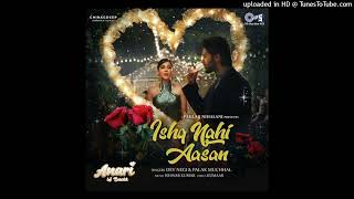 Ishq Nahi Aasan Anari Is Backk New Video Song 2024  ll Dev Negi, Palak Muchhal, Ishwar Kumar