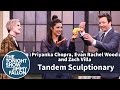 Tandem Sculptionary with Priyanka Chopra, Evan Rachel Wood and Zach Villa