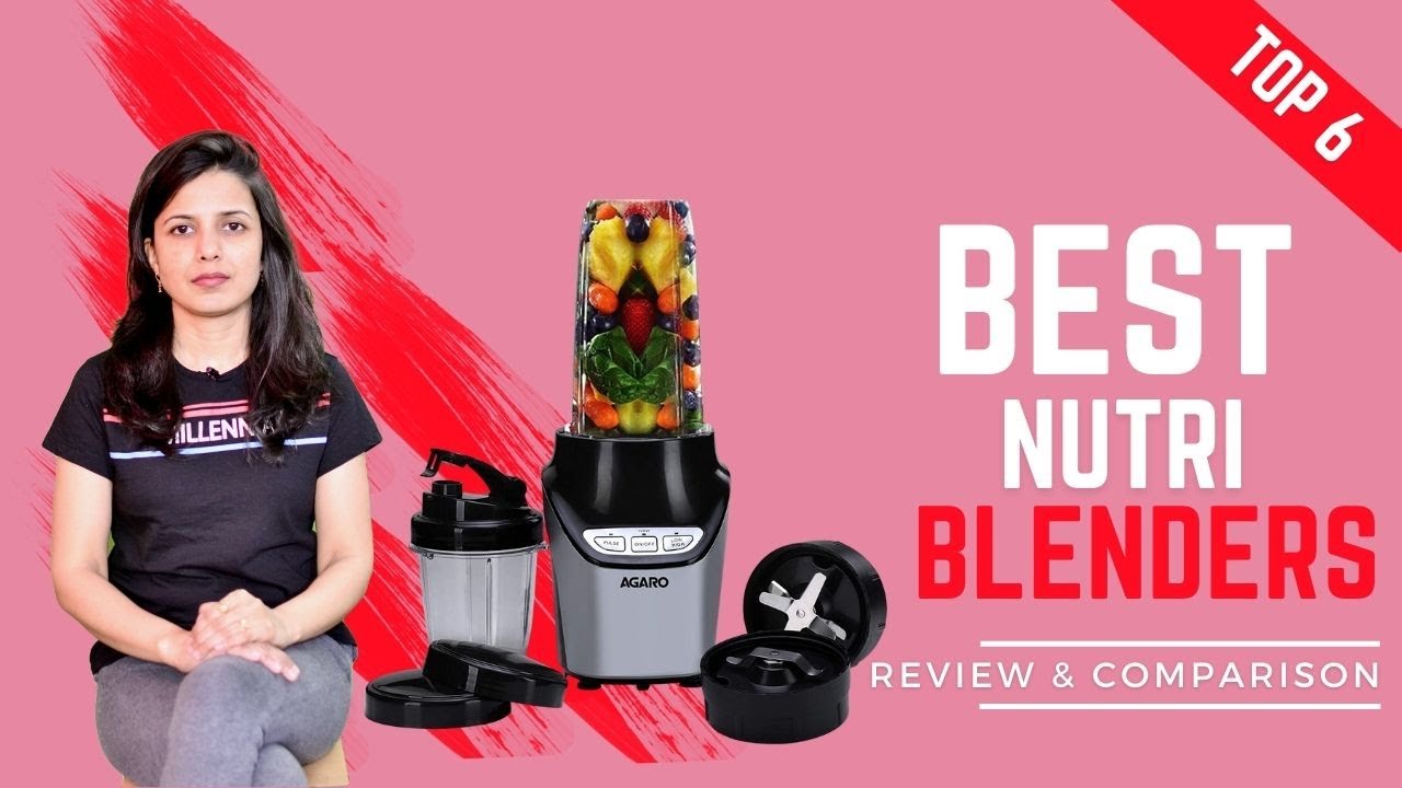 Top 6 Best Nutri Blenders in India 2022 Nutri Blenders Review
