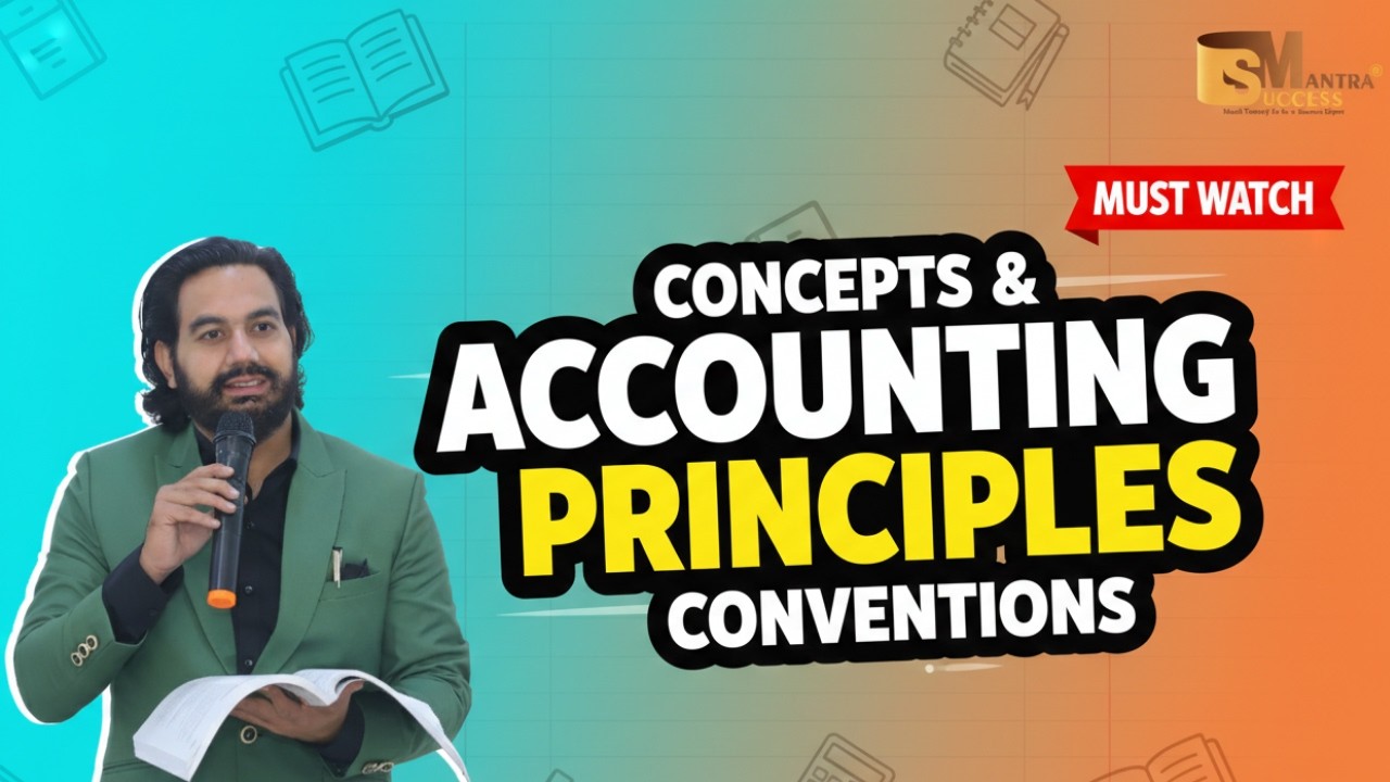 Accounting Principles | Class 11 Accountancy | Concepts & Conventions Explained