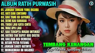 Ratih Purwasih Full Album || JANGAN TANGAN YANG BICARA 💕 Tembang Kenangan Terbaik Sepanjang Masa