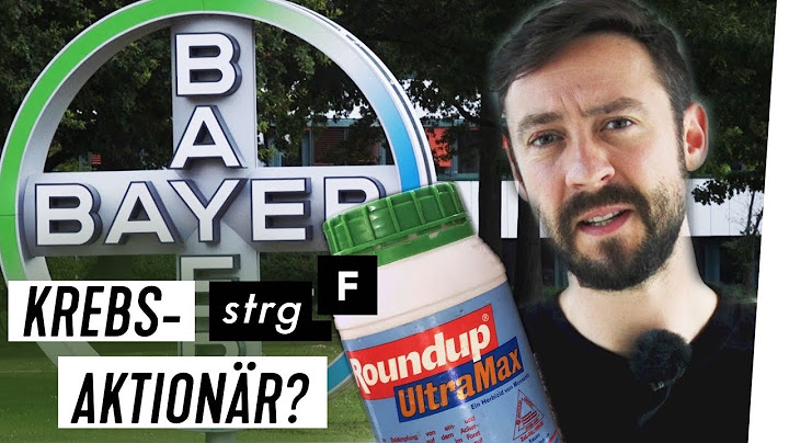 Mit Glyphosat Kohle machen? Soll ich Bayer-Aktionär bleiben? | STRG_F