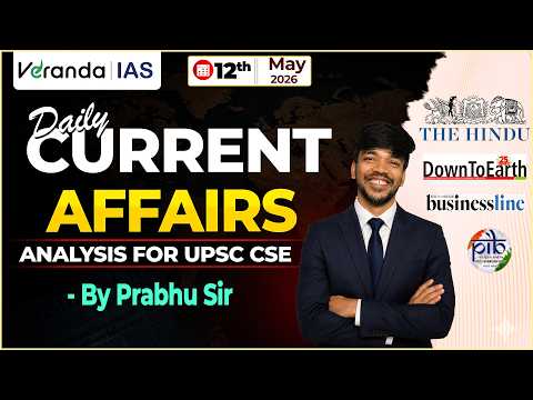 12 May 2026 Current Affairs in Telugu for UPSC, APPSC, TGPSC | Veranda IAS Telugu