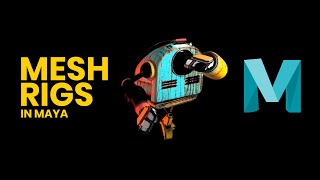 How to make Mesh rigs in Maya