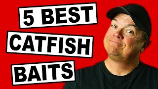 Five Catfish Baits That Work