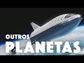 FINALMENTE VAMOS VIAJAR PARA MARTE E OUTROS PLANETAS - STARSHIP