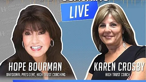 High Trust Coaching Live featuring Karen Crosby!