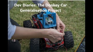 Dev Diaries Ep 1: The Donkey Car Generalisation Project screenshot 2