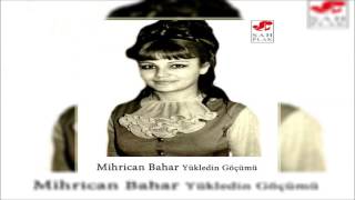 Mihrican Bahar & Gözümden Akan Yaşı [© Şah Plak] Official Audio