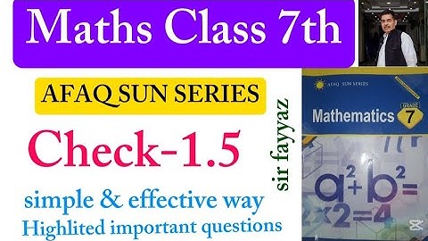 Maths class 7th | Check 1.5 | Unit 1 | exercise 1.5 | Afaq sun series |sir fayyaz | ex 1.5 | grade 7