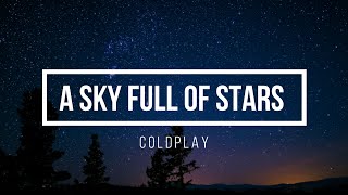 A Sky Full of Stars -  Coldplay  ||  lyrics