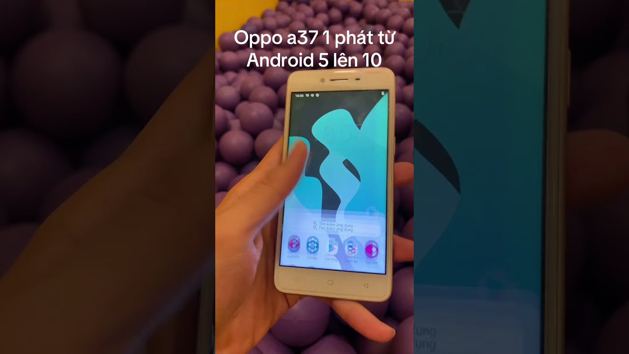Up rom Oppo A37 Từ Android 5 lên thẳng 10 luôn nà