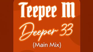 Download Lagu Deeper 33 (Main Mix) by Teepee M  MP3