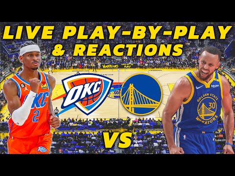 Oklahoma City Thunder vs Golden State Warriors | Live Play-By-Play & Reactions