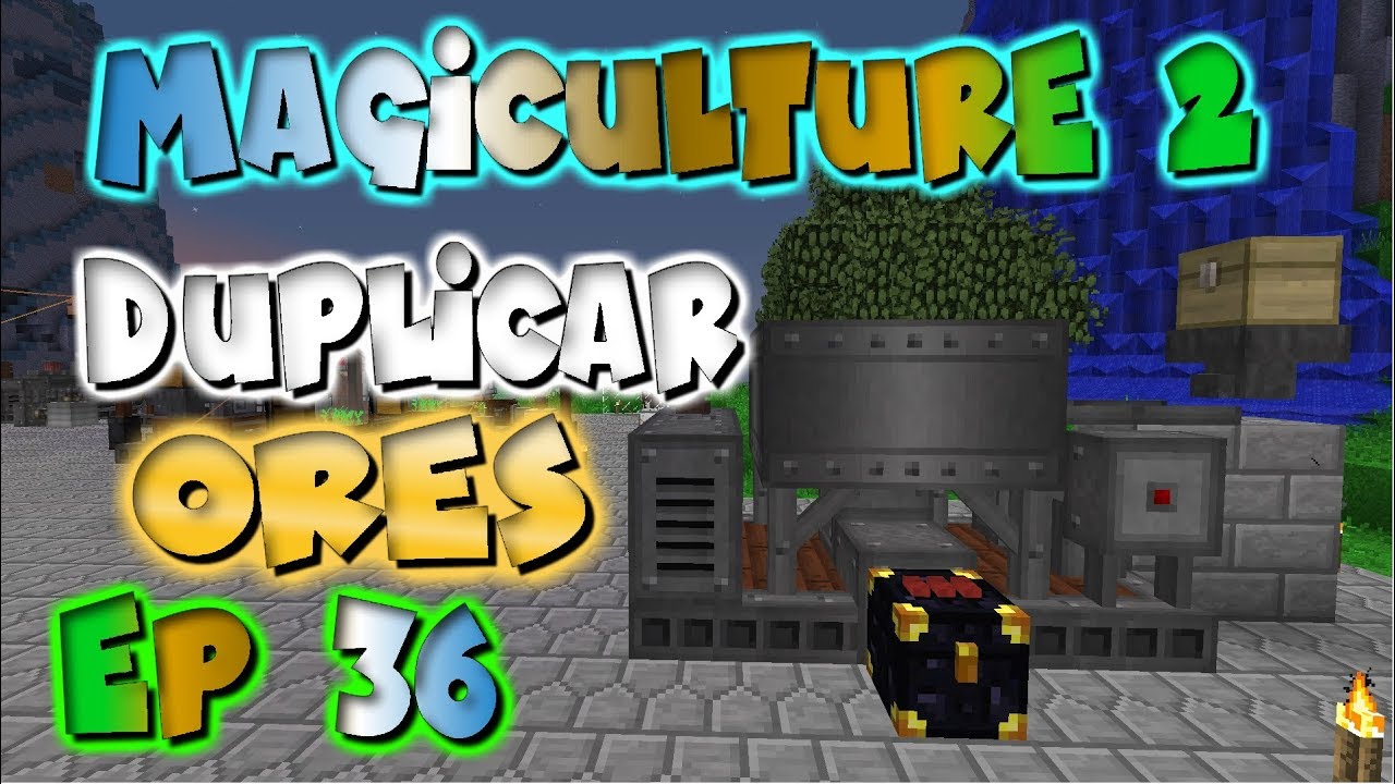 Duplicar ores con immersive engineering magiculture 2 ep 36 serie de mods YouTube