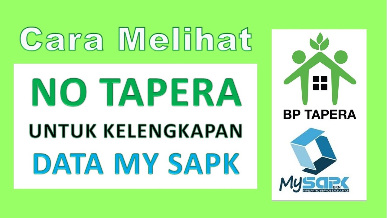 Cara Melihat No TAPERA Untuk Kelengkapan Data My SAPK 