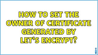 how to set the owner of certificate generated by let's encrypt?