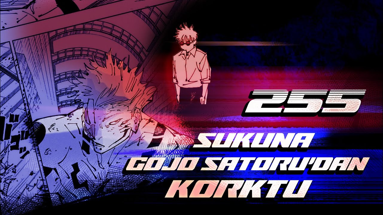 SUKUNA GOJO SATORU'DAN KORKTU | JUJUTSU KAISEN TÜRKÇE 255. BÖLÜM ...
