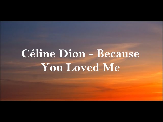 Celine Dion - Because You Loved class=