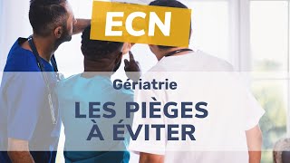 ECNi - Gériatrie - Les pièges à éviter