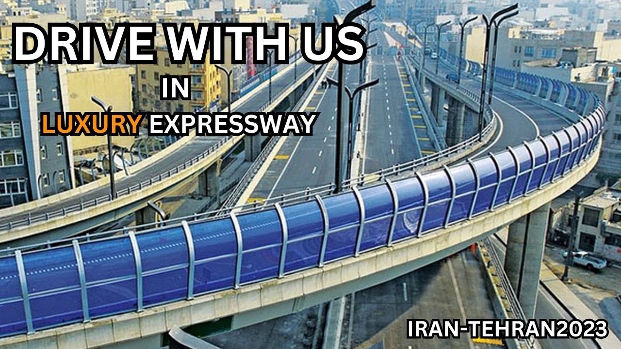 DRIVE WITH US IN LUXURY EXPRESSWAY | IRAN-TEHRAN2023 |تونل نیایش-بزرگراه صدر