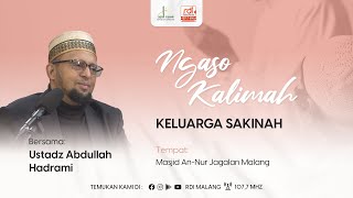 KELUARGA SAKINAH - Ustadz Abdullah Hadrami I Ngaso Kalimah screenshot 5