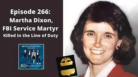 266: Martha Dixon Tribute, Line of Duty Service Ma...