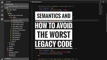 Semantics and how to avoid the worst legacy code