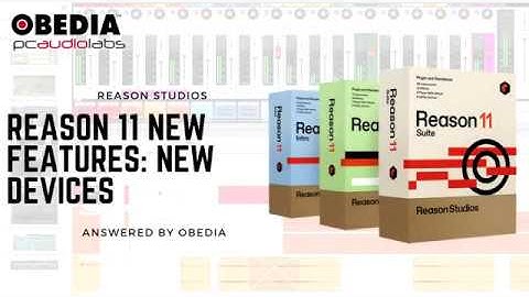 Reason 11 New Features: New Reason Devices