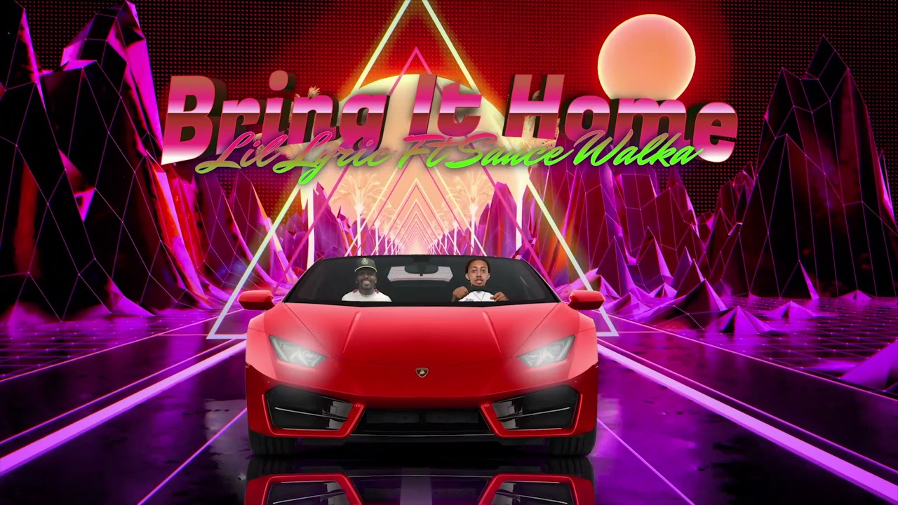 Lil Lyric Ft Sauce Walka Bring It Home (Official Visualizer) YouTube