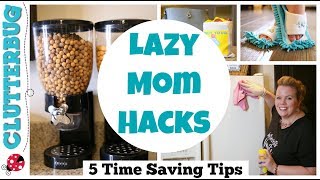 Lazy Mom Life Hacks - 7 Time Saving Parenting Tips