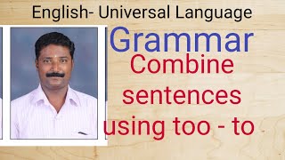 Combine sentences using too - to